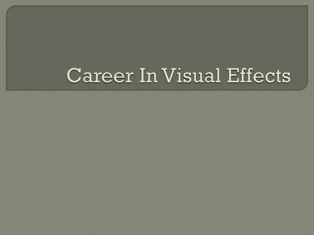 career in visual effects