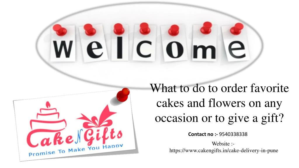 what to do to order favorite cakes and flowers