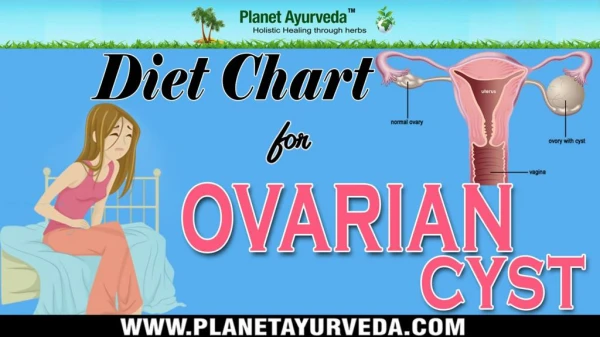 Diet Chart for Ovarian Cysts - Foods To Be Avoided & Recommended