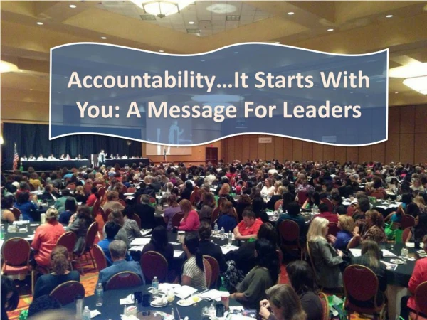 Accountability…It Starts With You: A Message For Leaders