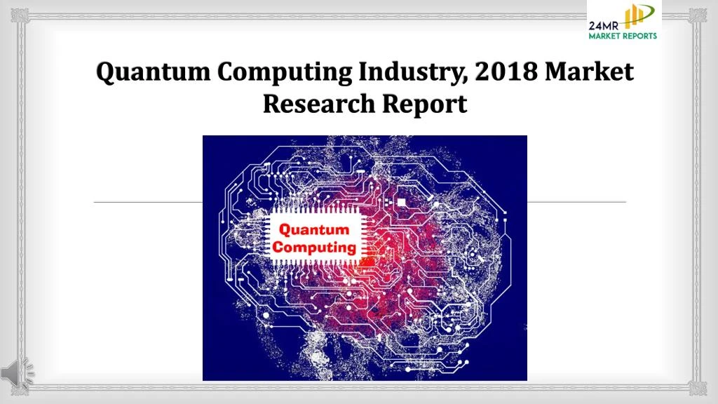 quantum computing industry 2018 market research report