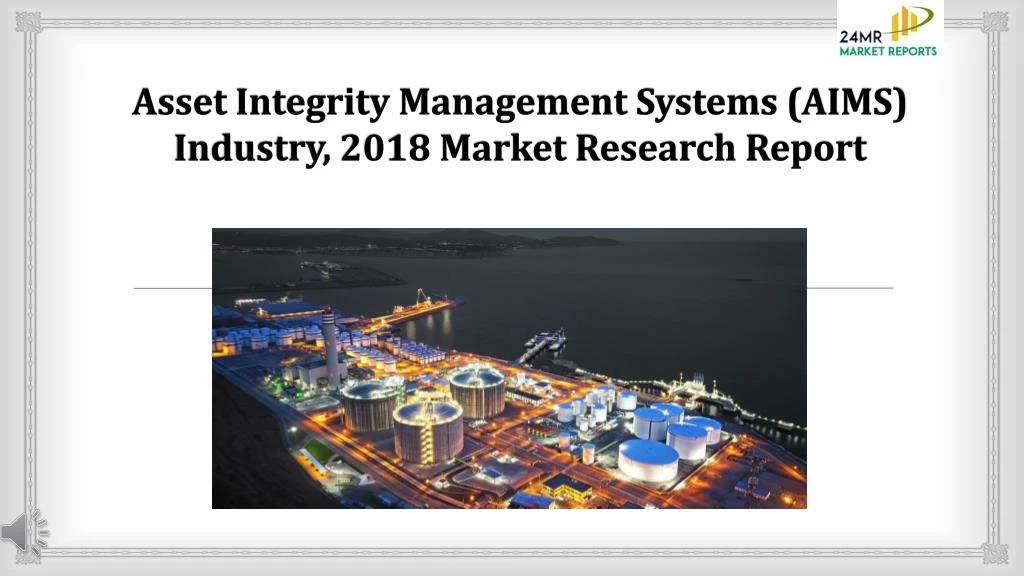 asset integrity management systems aims industry 2018 market research report