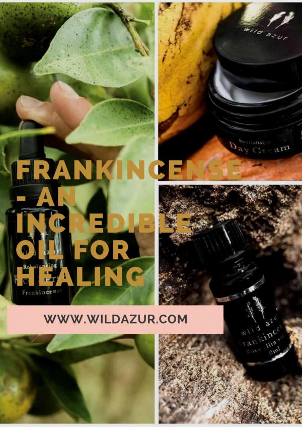 Frankincense- An Incredible Oil for Healing
