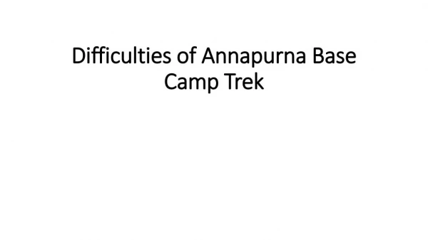 Difficulties of Annapurna Base Camp Trek