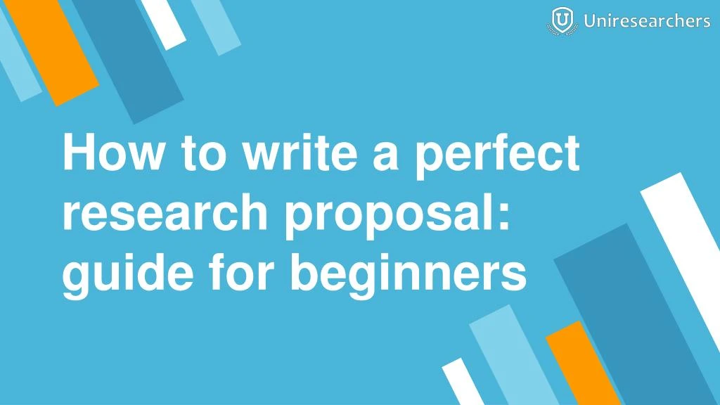 how to write a perfect research proposal guide for beginners