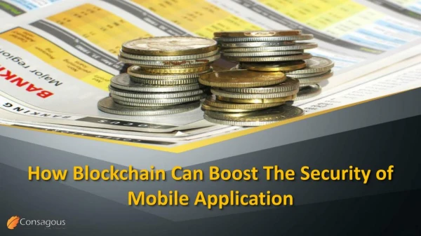How Blockchain Can Boost the Security of Mobile Application