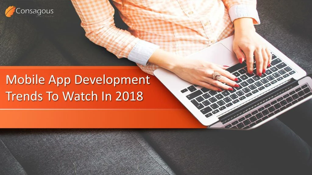 mobile app development trends to watch in 2018