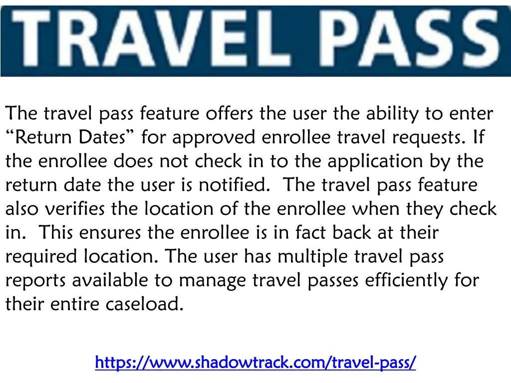 the travel pass feature offers the user