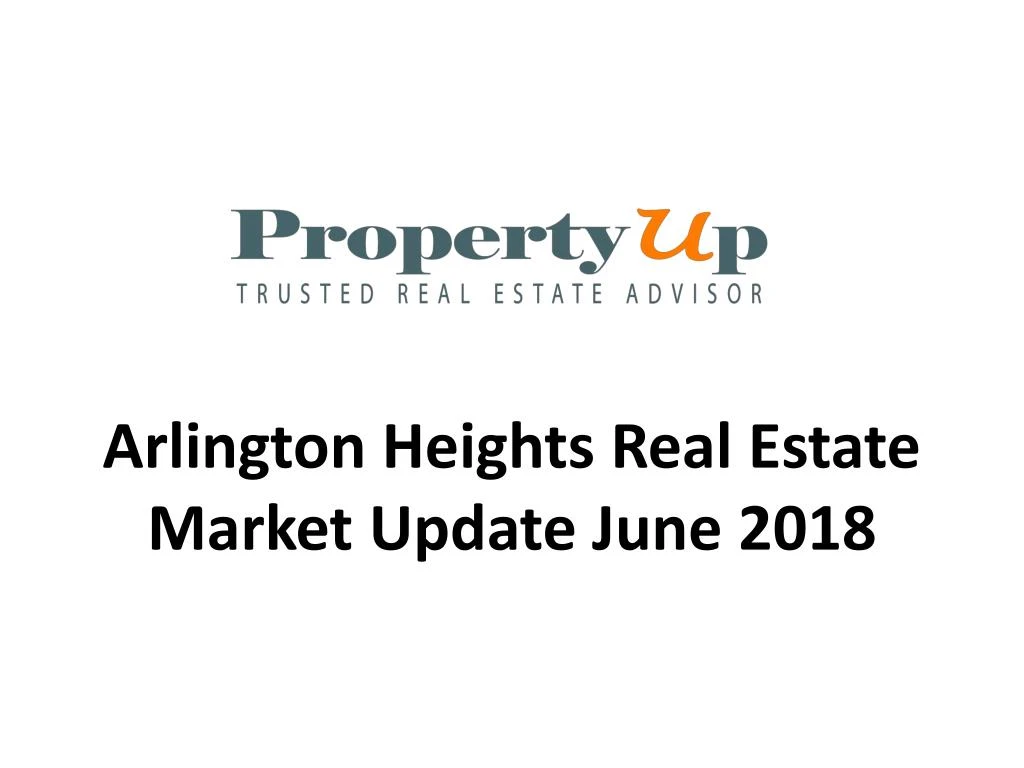 arlington heights real estate market update june 2018