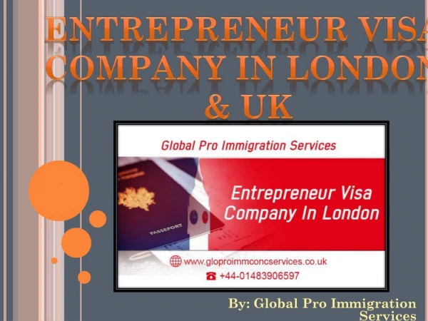 Leading & Famous Entrepreneur visa company London - Global Pro Immigration Services