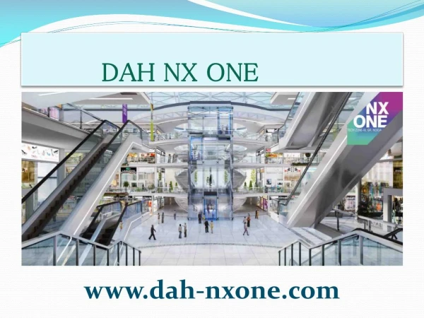 Dah nxone in DAH Greentech with luxury commercial space