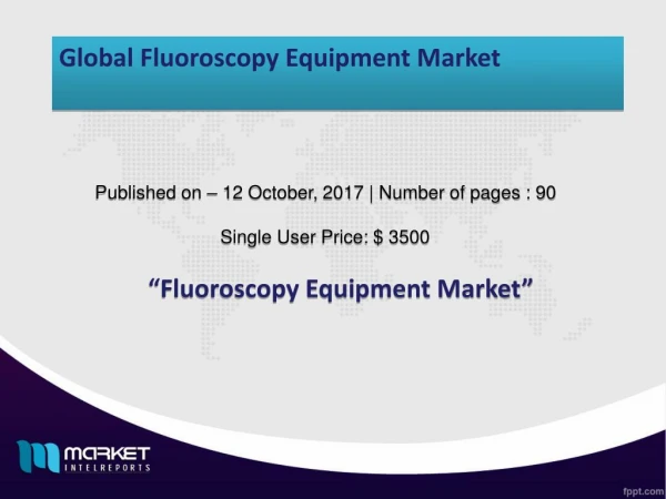 Fluoroscopy Equipment Market - Industry News, Applications and Trends!