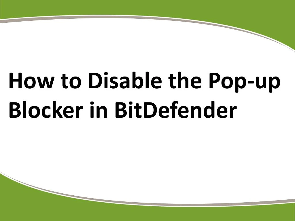 how to disable the pop up blocker in bitdefender