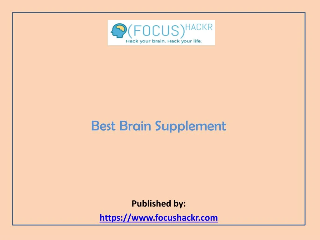 best brain supplement published by https www focushackr com