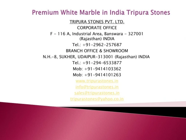 Premium White Marble in India Tripura Stones