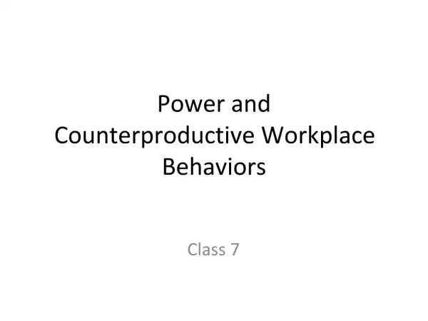Power and Counterproductive Workplace Behaviors