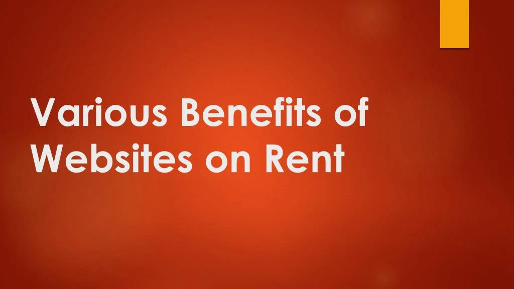 various benefits of websites on rent