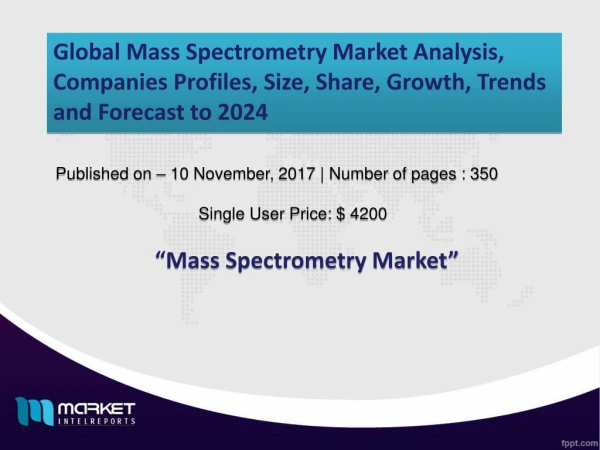 Mass Spectrometry Market Outlook Till 2024 | Revenue Models