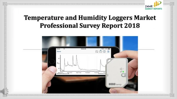 Temperature and humidity loggers market professional survey report 2018