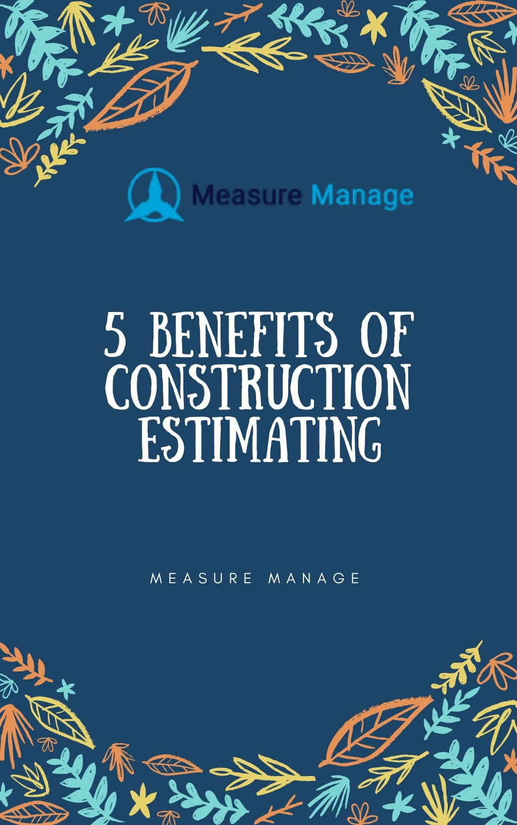 5 benefits of construction estimating