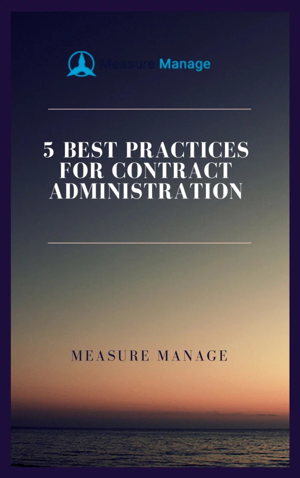 5 Best Practices For Contract Administration.