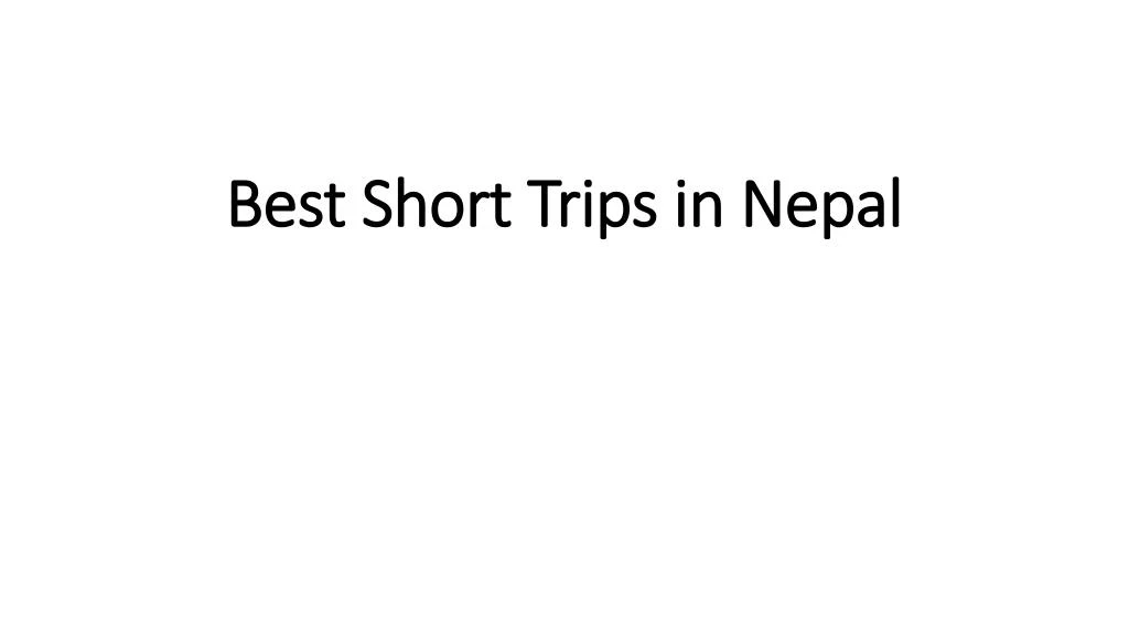 best short trips in nepal