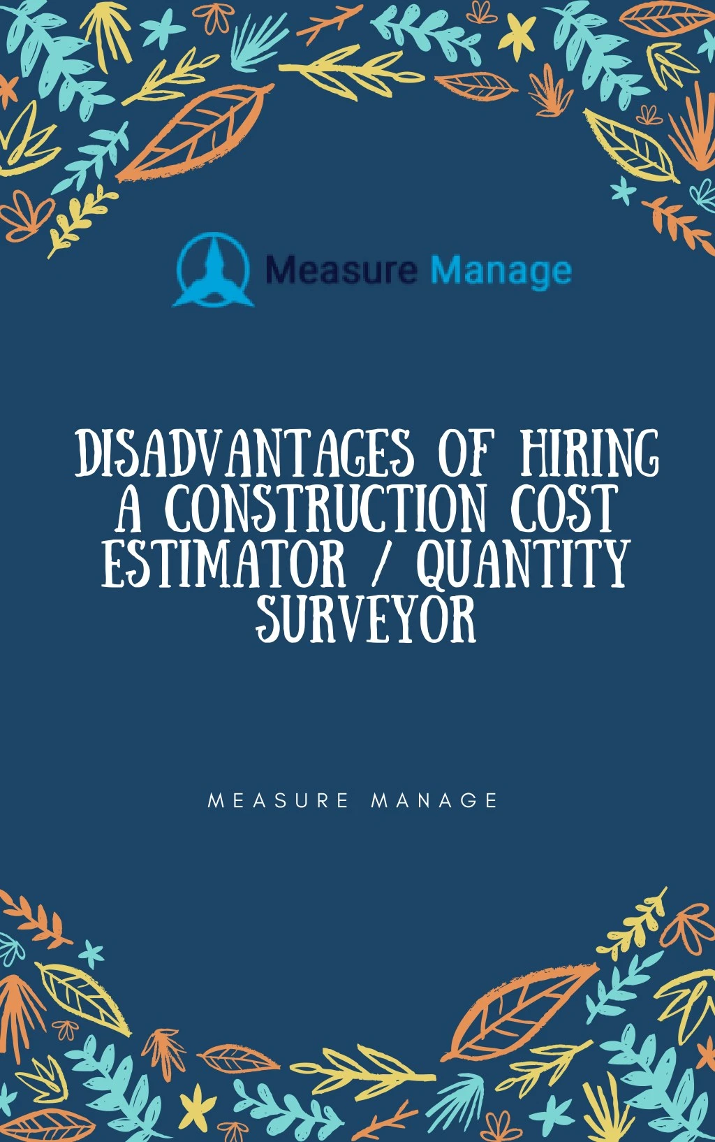 disadvantages of hiring a construction cost