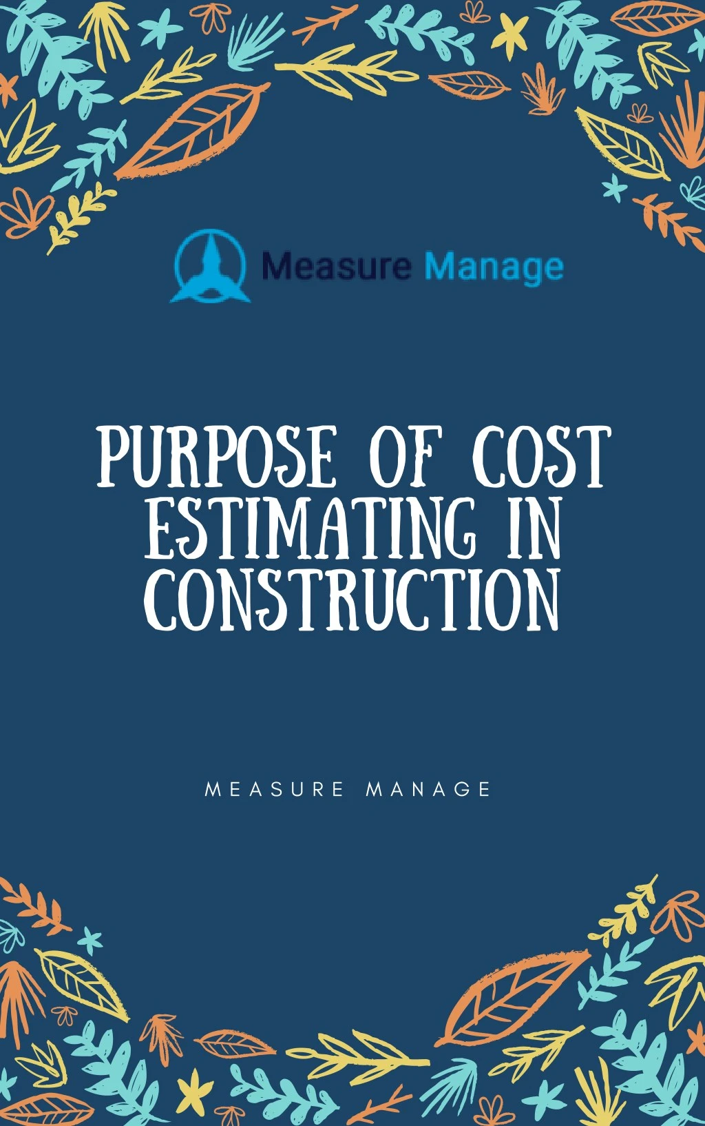purpose of cost estimating in construction