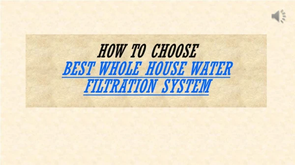 Best whole house water filtration system
