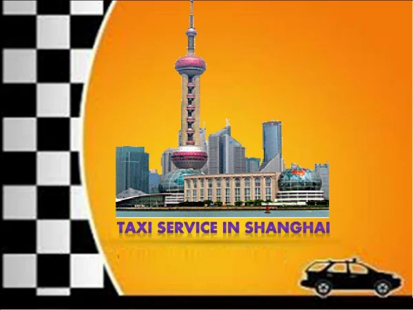 Shanghai Taxi Fare | Book a Taxi