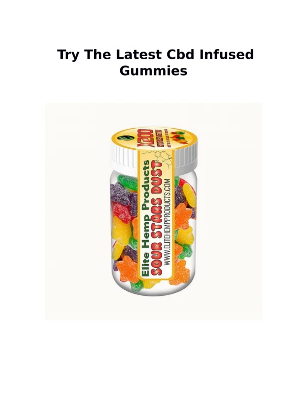 Try The Latest Cbd Infused Gummies