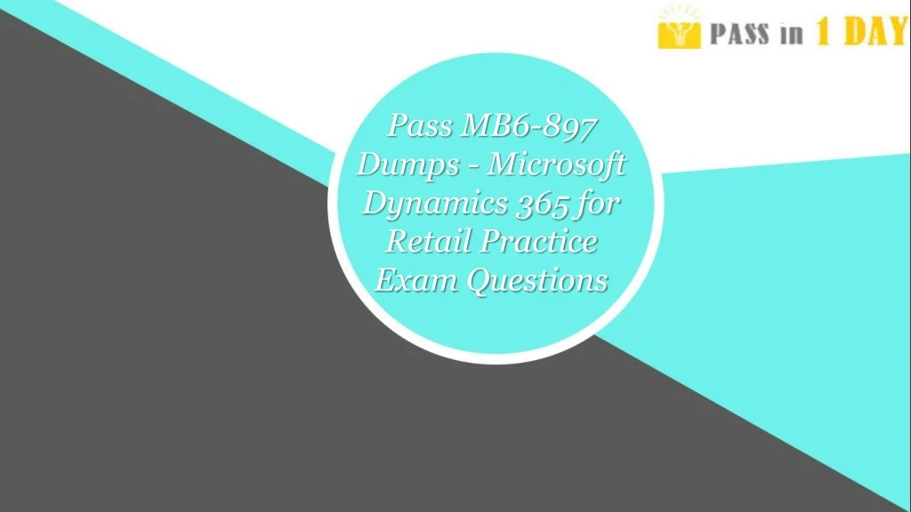 pass mb6 897 dumps microsoft dynamics