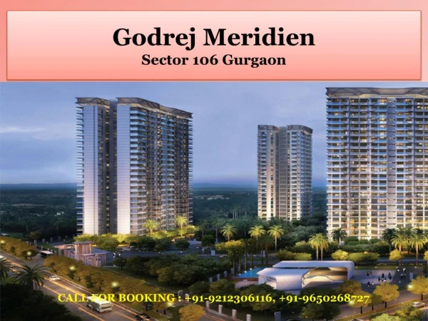 Godrej Meridien Sector 106 Gurgaon @ 9212306116