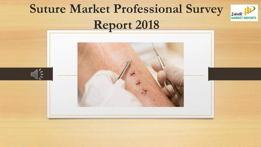 suture market professional survey report 2018