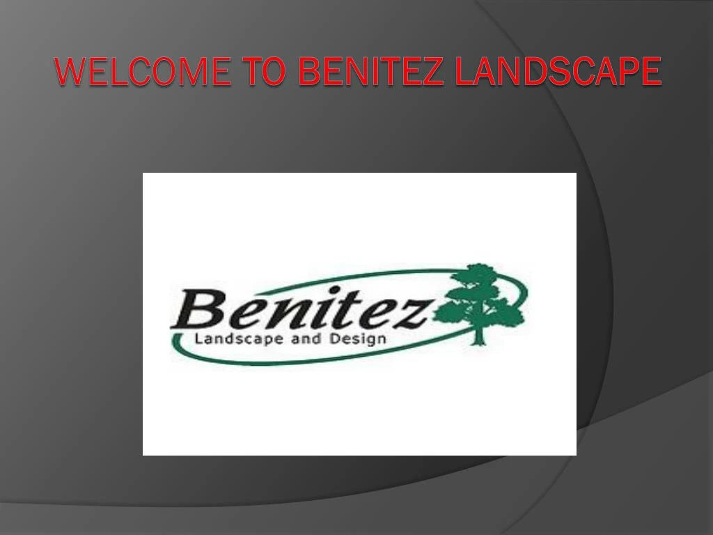 welcome to benitez landscape