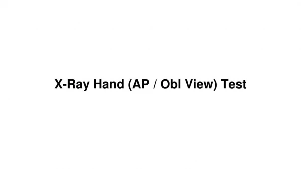 X ray hand (ap and obl view) test