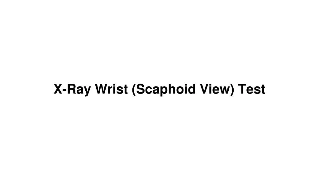 x ray wrist scaphoid view test