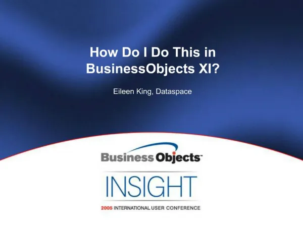 How Do I Do This in BusinessObjects XI