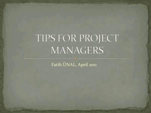 TIPS FOR PROJECT MANAGERS