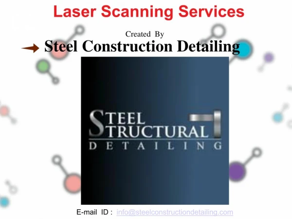 Laser Scanning Services - Steel Construction Detailing