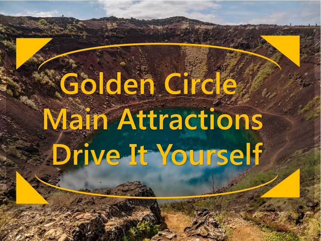 golden circle main attractions drive it yourself