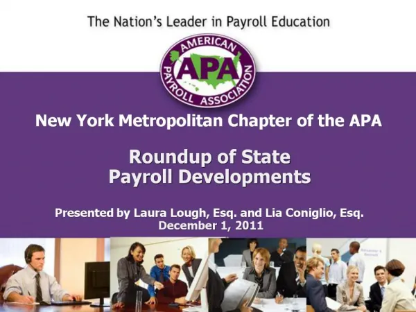 New York Metropolitan Chapter of the APA Roundup of State Payroll Developments Presented by Laura Lough, Esq. and Lia