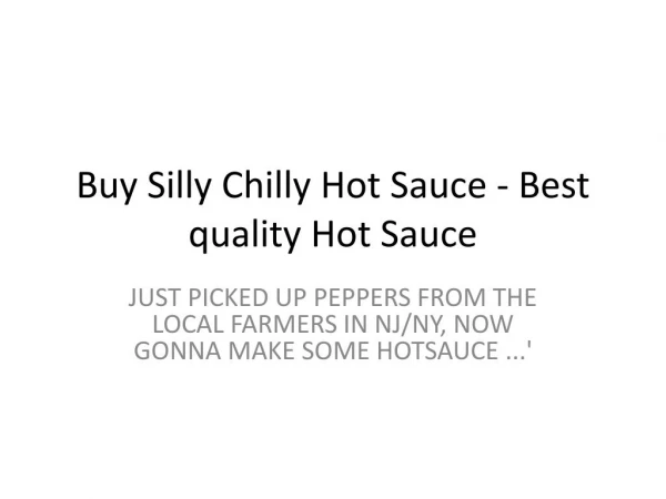 Buy Silly Chilly Hot Sauce - Best quality Hot Sauce