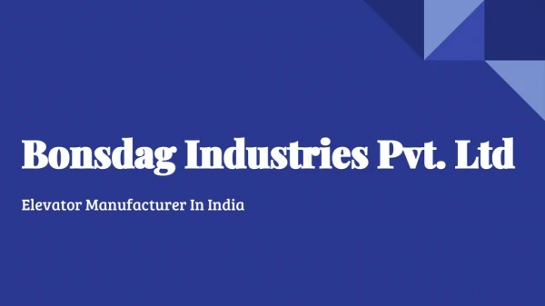 Bonsdag - Elevator Manufacturer in India