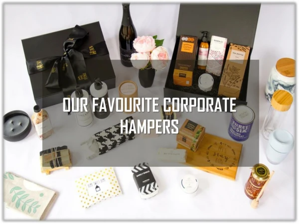 Our Favourite Corporate Hampers