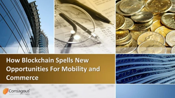 How Blockchain Spells New Opportunities For Mobility And Commerce