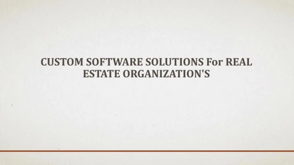 Custom Software Solutions for Real Estate Organization's