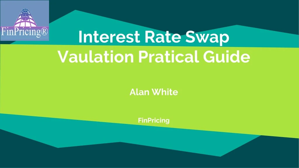 interest rate swap vaulation pratical guide alan