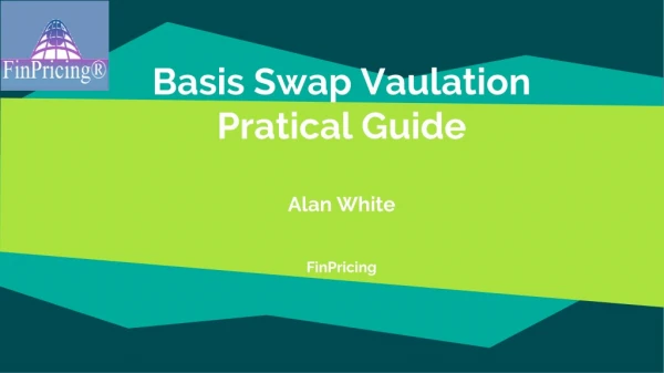 Basis Swap Valuation Practical Guide