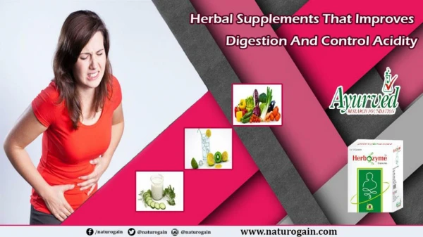 Herbal Supplements That Improves Digestion and Control Acidity